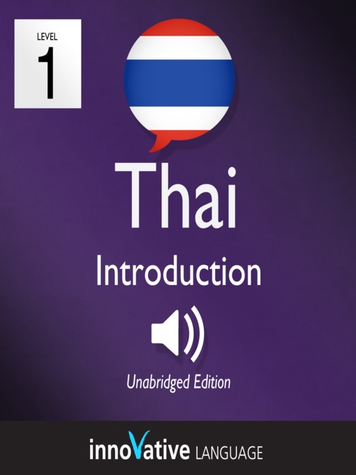 Title details for Learn Thai: Level 1: Introduction to Thai, Volume 1 by Innovative Language Learning - Available